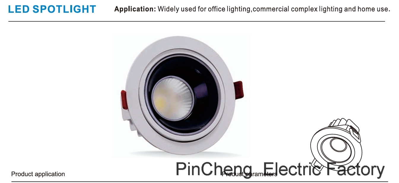 LED SPOTLIGHT Application: Widely used for office lighting commercial complex lighting and home use.